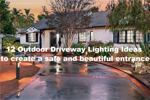 12 Outdoor Driveway Lighting Ideas to create a safe and beautiful entrance.png