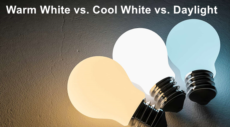 Warm White vs Cool White vs Daylight