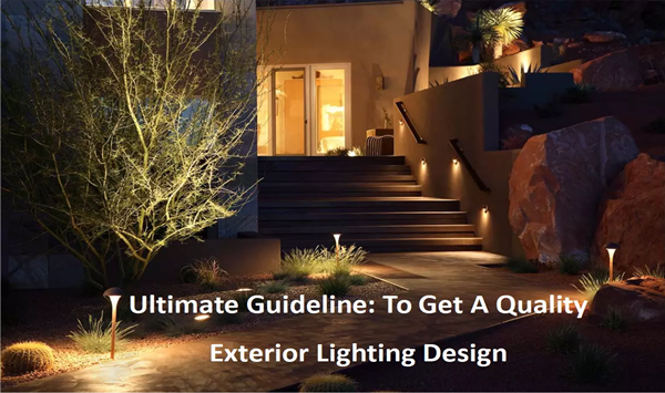 Exterior Lighting Design Ultimate Guideline