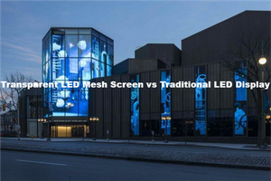 Transparent LED Mesh Screen vs Traditional LED Display.png