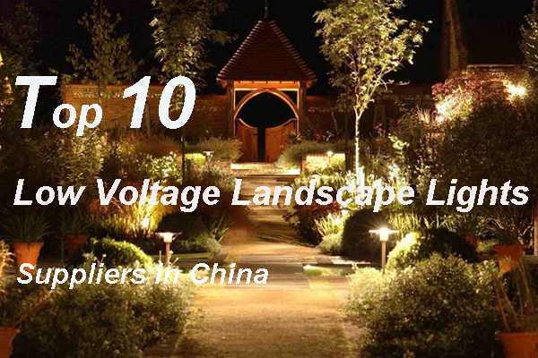 Top-10-Low-Voltage-Landscape-Lights-Suppliers-in-China